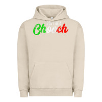 Pigment French Oak don't be a chooch  funny italian slang dad joke gift shirt Urban Hoodie - artisFamous