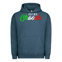Pigment Midnight Navy don't be a chooch  funny italian slang dad joke gift shirt Urban Hoodie - artisFamous