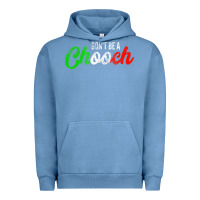 Pigment Pebble Blue don't be a chooch  funny italian slang dad joke gift shirt Urban Hoodie - artisFamous