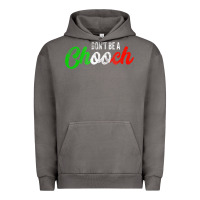 Pigment Tornado don't be a chooch  funny italian slang dad joke gift shirt Urban Hoodie - artisFamous