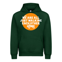 Forest Green We are all just walking each other home Urban Hoodie - artisFamous