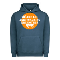 We Are All Just Walking Each Other Home Urban Hoodie | Teevron
