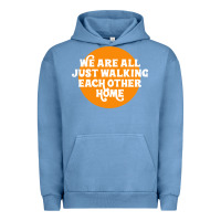 Pigment Pebble Blue We are all just walking each other home Urban Hoodie - artisFamous