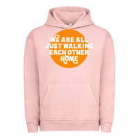 Pigment Salmon We are all just walking each other home Urban Hoodie - artisFamous