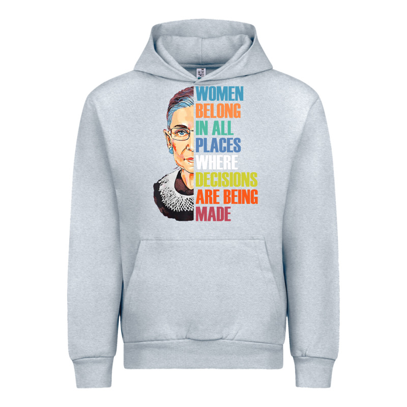 Women Belong In All Places R.u.th Bader Gins.burg R.b.g T Shirt Urban Hoodie by artisFamous | Teevron
