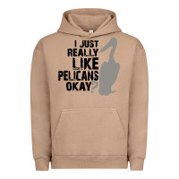 Pigment Burro i just really like pelicans okay Urban Hoodie - artisFamous