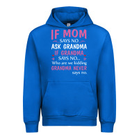 Cobalt if mom says no ask grandma if grandma says no Urban Hoodie - artisFamous