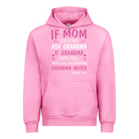 Fuchsia Pink if mom says no ask grandma if grandma says no Urban Hoodie - artisFamous