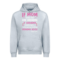Heather Grey if mom says no ask grandma if grandma says no Urban Hoodie - artisFamous