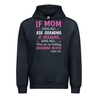 Navy if mom says no ask grandma if grandma says no Urban Hoodie - artisFamous