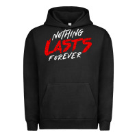 Pigment Black Nothing lasts forever Urban Hoodie - artisFamous