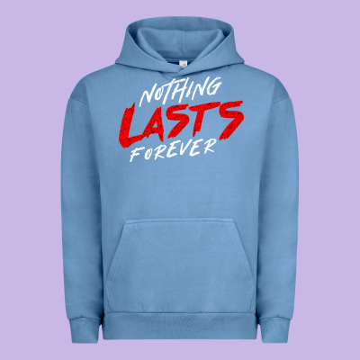 Nothing Lasts Forever Urban Hoodie Designed By Artisfamous