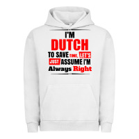 Pigment Lunar Rock i'm dutch to save time let's just assume i'm alway Urban Hoodie - artisFamous