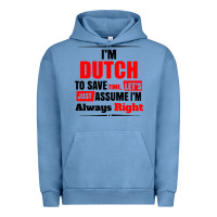 Pigment Pebble Blue i'm dutch to save time let's just assume i'm alway Urban Hoodie - artisFamous