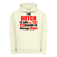 Pigment Pistachio i'm dutch to save time let's just assume i'm alway Urban Hoodie - artisFamous