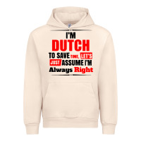 Sandshell i'm dutch to save time let's just assume i'm alway Urban Hoodie - artisFamous