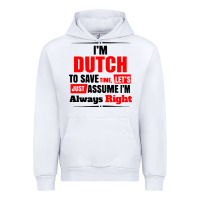 White i'm dutch to save time let's just assume i'm alway Urban Hoodie - artisFamous