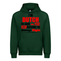 Forest Green i'm dutch to save time let's just assume i'm alway Urban Hoodie - artisFamous