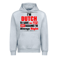 Heather Grey i'm dutch to save time let's just assume i'm alway Urban Hoodie - artisFamous