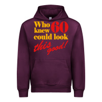 Mauve Wine funny 60th birthday this good Urban Hoodie - artisFamous