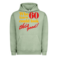 Pigment Oil Green funny 60th birthday this good Urban Hoodie - artisFamous