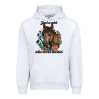White Just A Girl Who Loves Horses Urban Hoodie - artisFamous