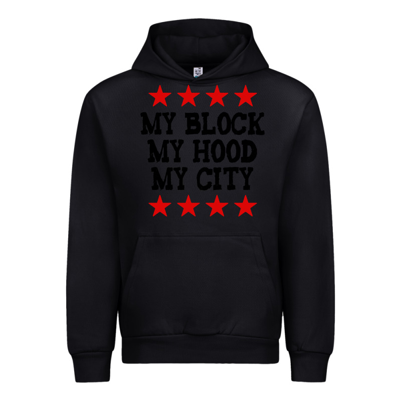 My Block My Hood My City Urban Hoodie by artisFamous | Teevron