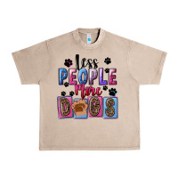 French Oak Less people more dogs Mother's Day Urban Heavy Tee - FaDigitalArtStudio