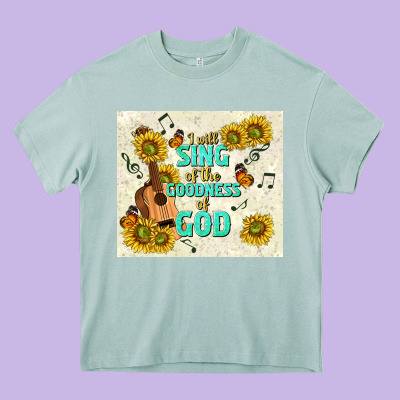 I Will Sing Of The Goodness Of God Heavy Core Tee Designed By Tumblerdesignbyshophia