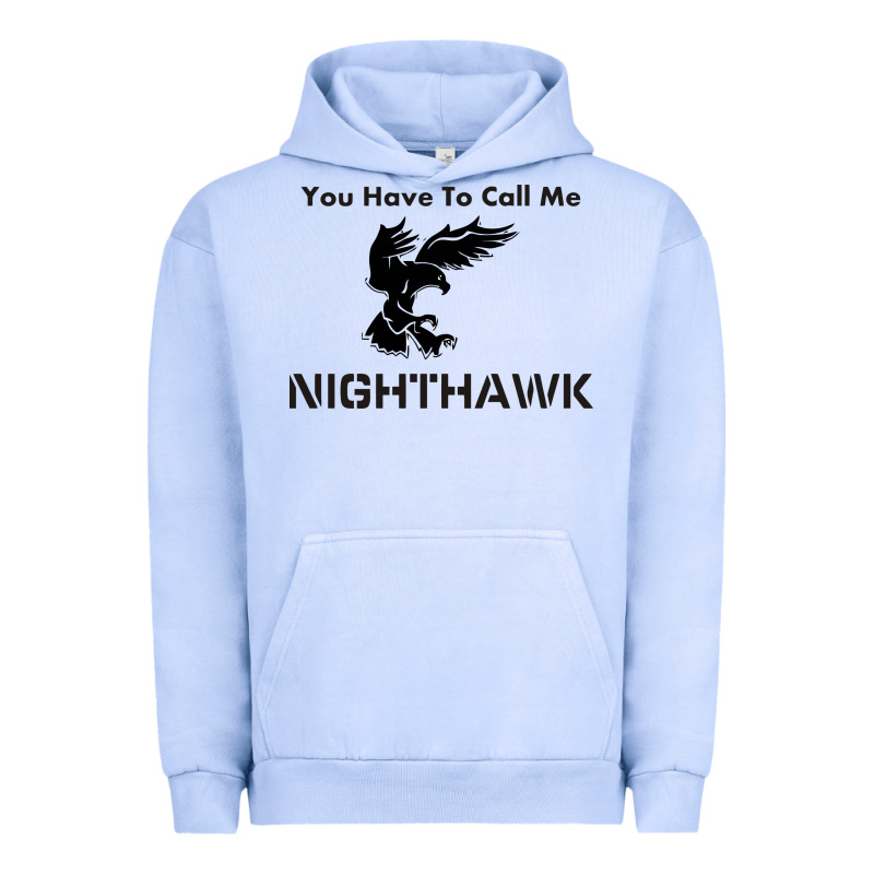 You Have Call Me Nighthawk Urban Hoodie by artisFamous | Teevron