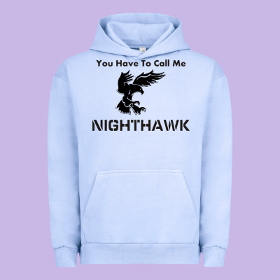 You Have Call Me Nighthawk Urban Hoodie Designed By Artisfamous