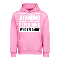 Fuchsia Pink I'M NOT ARGUING I'M JUST EXPLAINING WHY I'M RIGHT FUNNY Urban Hoodie - artisFamous