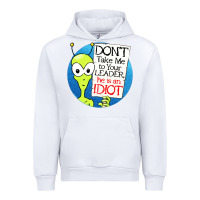 White dont take me to your leader Urban Hoodie - artisFamous