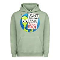 Pigment Oil Green dont take me to your leader Urban Hoodie - artisFamous