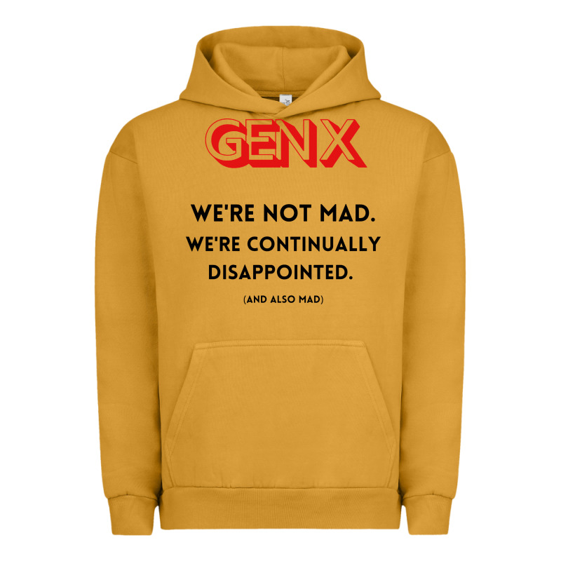Genx Were Not Mad Urban Hoodie by artisFamous | Teevron