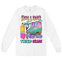White rolling into third grade Long Sleeve Tee - BundleAndBundleShop