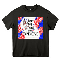 Asphalt born free now i am expensive Heavy Core Tee - TumblerDesignByShophia