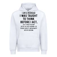 White i am a redhead i was taught to think Urban Hoodie - artisFamous
