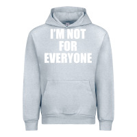 Heather Grey I'm Not For Everyone Funny Urban Hoodie - artisFamous