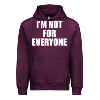 Mauve Wine I'm Not For Everyone Funny Urban Hoodie - artisFamous