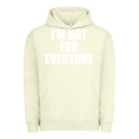 Pigment Pistachio I'm Not For Everyone Funny Urban Hoodie - artisFamous