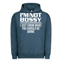 Pigment Midnight Navy I'M NOT BOSSY I JUST KNOW WHAT YOU SHOULD BE DOING FUNNY Urban Hoodie - artisFamous