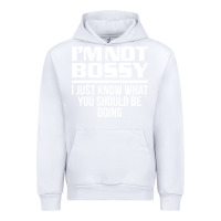 White I'M NOT BOSSY I JUST KNOW WHAT YOU SHOULD BE DOING FUNNY Urban Hoodie - artisFamous