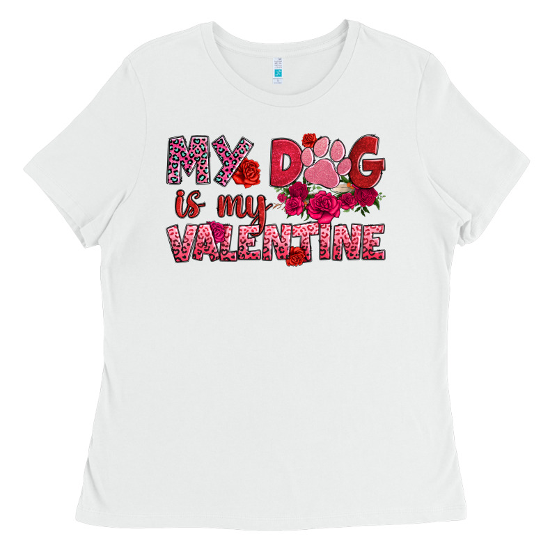 My Dog Is My Valentine Ladies Tee by OliviaCreatesArt | Teevron