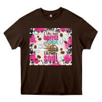 Chocolate Brown i like my coffee cold like my soul Heavy Core Tee - TumblerDesignByShophia