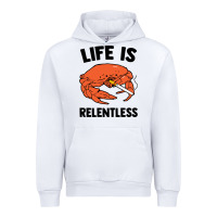 White crab life is relentless Urban Hoodie - artisFamous