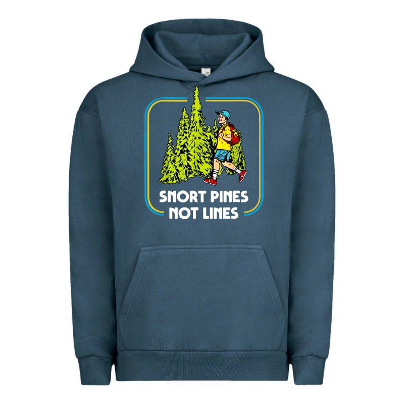 Snort Pines Not Lines Funny Boy Going To School Vintage Urban Hoodie by artisFamous | Teevron