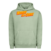 Pigment Oil Green words on a shirt Urban Hoodie - artisFamous