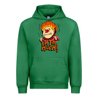Heat Miser I'am Too Much Urban Hoodie | Teevron
