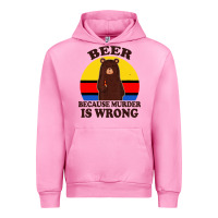 Fuchsia Pink funny beer because murder is wrong for drinking men lover Urban Hoodie - artisFamous